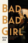 Bad Bad Girl - Gish Jen - 9781803513256