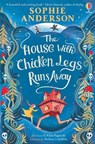 The House with Chicken Legs Runs Away - Sophie Anderson - 9781803704364