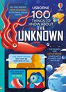 100 Things to Know About the Unknown - Jerome Martin ; Alice James ; Lan Cook ; Tom Mumbray - 9781803705286