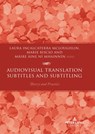 Audiovisual Translation – Subtitles and Subtitling - Laura Incalcaterra McLoughlin ; Marie Biscio ; Maire Aine Ni Mhainnin - 9781803742144