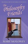 The Philosophy Friends - Mary Moloney - 9781803783697