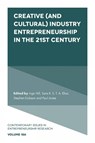 Creative (and Cultural) Industry Entrepreneurship in the 21st Century - INGE (THE OPEN UNIVERSITY,  UK) Hill ; Sara R. S. T. A. (University of Victoria, Canada) Elias ; Stephen (University of Leeds, UK) Dobson ; Paul (Swansea University, UK) Jones - 9781803824123