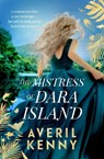 The Mistress of Dara Island - Averil Kenny - 9781804188743
