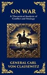 On War - General Carl Von Clausewitz - 9781804218556