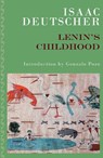Lenin's Childhood - Isaac Deutscher - 9781804292778