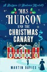 Mrs Hudson and The Christmas Canary - Martin Davies - 9781804361009