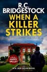 When a Killer Strikes - R.C. Bridgestock - 9781804365588