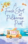 A Fresh Start at Polkerran Point - Cass Grafton - 9781804366066
