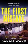 The First Mistake - Sarah Ward - 9781804369395