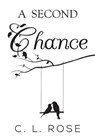 A Second Chance - C. L. Rose - 9781804395127