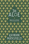The Aloe - Katherine Mansfield - 9781804472118