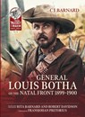 General Louis Botha on the Natal Front 1899-1900 - C.J. Barnard - 9781804519806