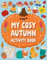 My Cosy Autumn Activity Book - Welbeck Children's Books - 9781804539736