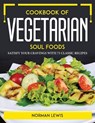 Cookbook of Vegetarian Soul Foods - Norman Lewis - 9781804766439