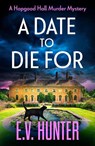 A Date To Die For - E.V. Hunter - 9781804835715