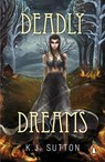 Deadly Dreams - K.J. Sutton - 9781804944868
