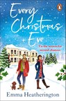 Every Christmas Eve - Emma Heatherington - 9781804953372