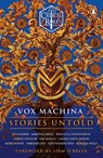 Critical Role: Vox Machina - Stories Untold - Cast of Critical Role ; Izzy Wasserstein ; Jess Barber ; Martin Cahill - 9781804955208