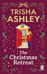 The Christmas Retreat - Trisha Ashley - 9781804994542