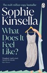 What Does it Feel Like? - Sophie Kinsella - 9781804999264