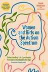 Women and Girls on the Autism Spectrum, Second Edition - Sarah Hendrickx ; Jess Hendrickx - 9781805010692