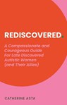 Rediscovered - Catherine Asta - 9781805011507
