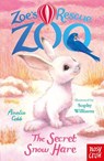 Zoe's Rescue Zoo: The Secret Snow Hare - Amelia Cobb - 9781805139232