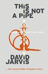 This Is Not a Pipe - JARVIS,  David - 9781805141488