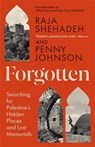 Forgotten - Raja Shehadeh ; Penny Johnson - 9781805222415