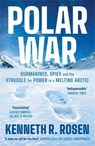 Polar War - Kenneth R. Rosen - 9781805229124