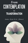 Kent, J: from contemplation to transformation - KENT,  James - 9781805241997