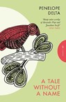 A Tale Without a Name - Penelope (Author) Delta - 9781805332107