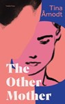 The Other Mother - Tina Amodt - 9781805333371