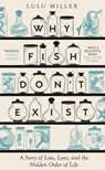 Why Fish Don't Exist - Lulu Miller - 9781805337591