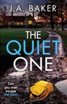 The Quiet One - J A Baker - 9781805492207