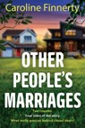 Other People's Marriages - Caroline Finnerty - 9781805497790
