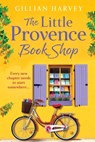 The Little Provence Book Shop - Gillian Harvey - 9781805499695