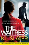 The Waitress - K. L. Slater - 9781805503477
