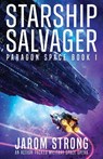 Starship Salvager - Jarom Strong - 9781805507888