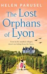 The Lost Orphans of Lyon - Helen Parusel - 9781805577805