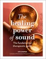 The Healing Power of Sound - Lyz Cooper - 9781805702696