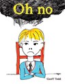 Oh No - Geoff Todd - 9781805711247