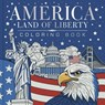 America, Land of Liberty Coloring Book: Celebrate 250 Years of America: Bold, Brave, Free - Igloobooks - 9781805854630
