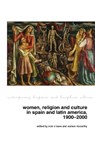 Women, Religion and Culture in Spain and Latin America, 1900-2000 - Ricki O’Rawe ; Eamon McCarthy - 9781805965404