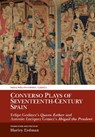Converso Plays of Seventeenth-Century Spain: Felipe Godínez's Queen Esther and Antonio Enríquez's Abigail the Prudent - Harley Erdman - 9781805967583