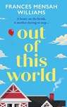 Out of this World - Frances Mensah Williams - 9781806006922