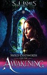 Molly Chatsworth and the Awakening - Steven J James - 9781806052110