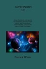 ASTRONOMY 101 - Patrick White - 9781806313938