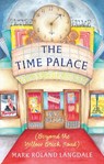 The Time Palace - Mark Roland Langdale - 9781806343799