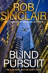 Blind Pursuit - Rob Sinclair - 9781806563586